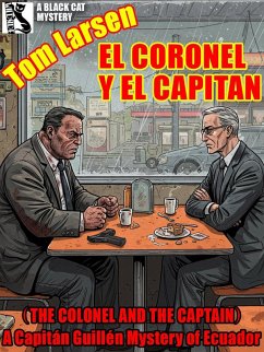 El Colonel y El Capitan (eBook, ePUB) - Larsen, Tom