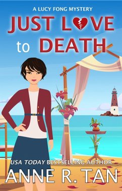 Just Love to Death (A Lucy Fong Mystery, #3) (eBook, ePUB) - Tan, Anne R.