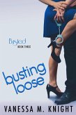 Busting Loose (Busted Series, #4) (eBook, ePUB) Busting Loose (Busted Series, #4) (eBook, ePUB)