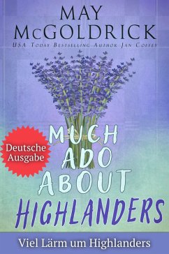 Much Ado About Highlanders (VIEL LÄRM UM HIGHLANDERS) (eBook, ePUB) - Mcgoldrick, May; Coffey, Jan