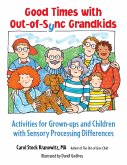 Good Times with Out-of-Sync Grandkids (eBook, ePUB) Good Times with Out-of-Sync Grandkids (eBook, ePUB)