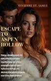Escape to Aspen Hollow (Aspen Hollow Series, #1) (eBook, ePUB) Escape to Aspen Hollow (Aspen Hollow Series, #1) (eBook, ePUB)