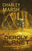 Deadly Planet: A Blueheart Space Opera Adventure Book 5 (Blueheart Space Opera Adventures, #5) (eBook, ePUB)
