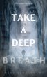 Take a Deep Breath (eBook, ePUB) - Bild 1