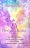 L'éveil de la Lumière divine - Un voyage pour transformer l'humanité - Manuel et guide pour un changement personnel (eBook, ePUB)