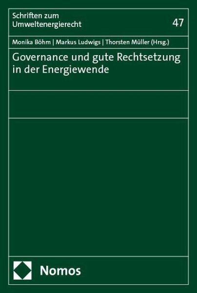 Governance und gute Rechtsetzung in der Energiewende Governance und gute Rechtsetzung in der Energiewende