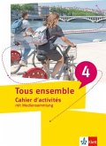 Tous ensemble 4. Cahier d'activités mit Mediensammlung 4. Lernjahr/5. Lernjahr Tous ensemble 4. Cahier d'activités mit Mediensammlung 4. Lernjahr/5. Lernjahr
