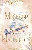 Mississippi Haunted Mississippi Haunted