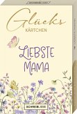 Glückskärtchen-Liebste Mama