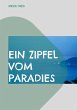 Ein Zipfel vom Paradies - Bild 1
