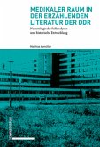 Medikaler Raum in der erzählenden Literatur der DDR Medikaler Raum in der erzählenden Literatur der DDR