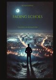 Fading echoes Fading echoes