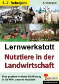Lernwerkstatt Nutztiere in der Landwirtschaft / Sekundarstufe Lernwerkstatt Nutztiere in der Landwirtschaft / Sekundarstufe