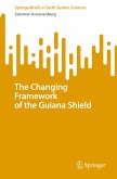 The Changing Framework of the Guiana Shield