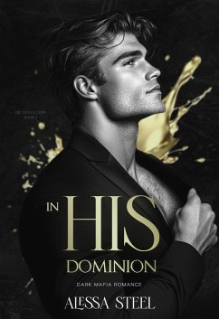 In His Dominion (eBook, ePUB) - Steel, Alessa