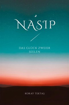 Nasip - Das Glück zweier Seelen - Tektas, Koray