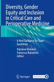 Diversity, Gender Equity and Inclusion in Critical Care and Perioperative Medicine Diversity, Gender Equity and Inclusion in Critical Care and Perioperative Medicine