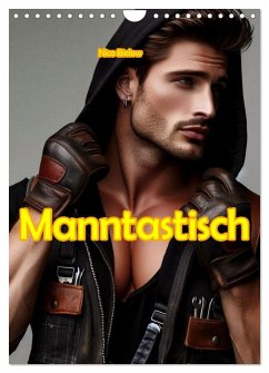 Manntastisch (Wandkalender 2026 DIN A4 hoch), CALVENDO Monatskalender