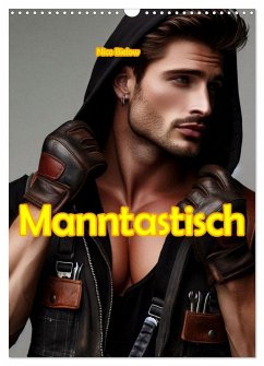 Manntastisch (Wandkalender 2026 DIN A3 hoch), CALVENDO Monatskalender