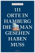 111 Orte in Hamburg, die man gesehen... - Bild 1