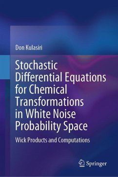 Cover Stochastic Differential Equations for Chemical Transformations in White Noise Probability Space (eBook, PDF)