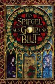 Ein Spiegel aus Gold und Blut Ein Spiegel aus Gold und Blut