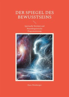 Der Spiegel des Bewusstseins (eBook, ePUB) Der Spiegel des Bewusstseins (eBook, ePUB)