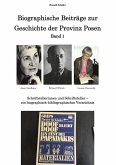 Biographische Beiträge zur Geschichte der Provinz Posen - Band 1 Biographische Beiträge zur Geschichte der Provinz Posen - Band 1