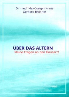 Über das Altern - Kraus, Max-Joseph;Brunner, Gerhard