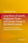 Long Waves of Growth, Hegemonic Power, and Climate Change in the World Economy Long Waves of Growth, Hegemonic Power, and Climate Change in the World Economy