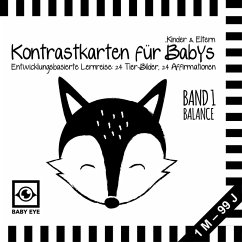 Cover BABY EYE Kontrastkarten für Babys, Kinder & Eltern: Band 1 - Balance · Entwicklungsbasierte Lernreise: 24 Tierbilder, 24 Affirmationen · Schwarz-Weiß · Meine ersten Bilder · Montessori