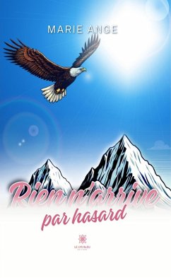 Rien n'arrive par hasard (eBook, ePUB) - Ange, Marie