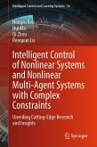 Intelligent Control of Nonlinear Systems and Nonlinear Multi-Agent Systems with Complex Constraints (eBook, PDF) Intelligent Control of Nonlinear Systems and Nonlinear Multi-Agent Systems with Complex Constraints (eBook, PDF)