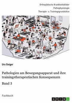 Pathologien am Bewegungsapparat und ihre trainingstherapeutischen Konsequenzen, Band 3 (eBook, PDF)