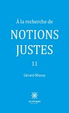 À la recherche de notions justes 11 (eBook, ePUB)