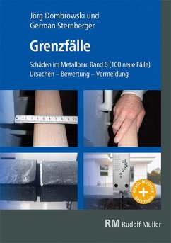 Schäden im Metallbau Band 6 Grenzfälle- mit E-Book - Knapp, Achim; Pfeifer, Hans; Simianer, Helmut; Jürgensen, Jens; Belz, Jens; Schuster, Jochen; Höher, Lothar; Hofmann, Martin; Pohl, Michael; Maczionsek, Nico; Finke, Norbert; Friedel, Andreas; Tonneau, Pascal; Zimmermann, Peter; Patzer, Ralf; Wagner, Steffen; Hammer, Thomas; Heinrichs, Walter; Konzept, Andreas; Siebert, Barbara; Kostyra, Erwin; Kammenhuber, Frank; Weilnhammer, Gabriele; Siebert, Geralt; Sternberger, German