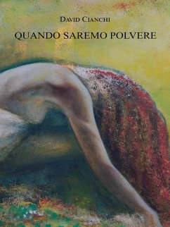 Quando saremo polvere (eBook, ePUB) - Cianchi, David