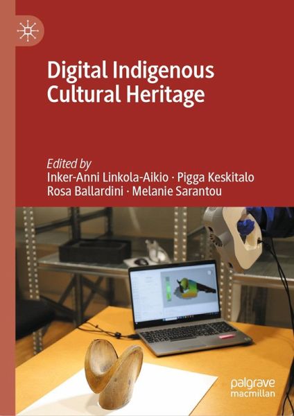 Digital Indigenous Cultural Heritage (eBook, PDF) Digital Indigenous Cultural Heritage (eBook, PDF)
