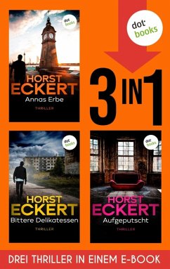 Cover Annas Erbe, Bittere Delikatessen & Aufgeputscht (eBook, ePUB)