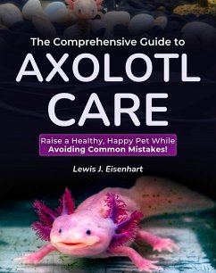 Cover The Comprehensive Guide to Axolotl Care (eBook, ePUB)