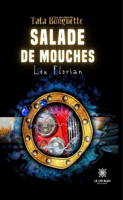 Salade de mouches (eBook, ePUB) - Florian, Lou