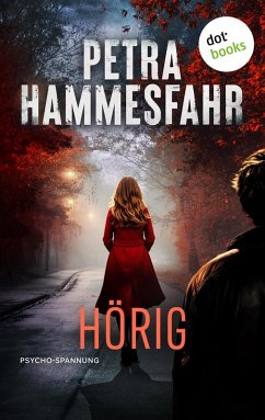 Hörig (eBook, ePUB) - Hammesfahr, Petra