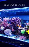 Aquarium - dein Handbuch für den perfekten Start (eBook, ePUB)