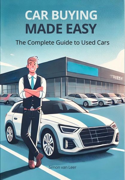Car Buying Made Easy: The Complete Guide to Used Cars (eBook, ePUB)