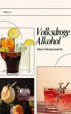 Volksdroge Alkohol - alles Wissenswerte (eBook, ePUB)