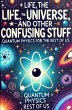 Life, the Universe, and Other Confusing... - Bild 1
