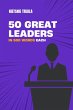50 Great Leaders in 500 Words Each... - Bild 1