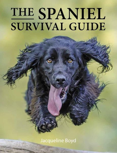 Spaniel Survival Guide (eBook, ePUB) Spaniel Survival Guide (eBook, ePUB)