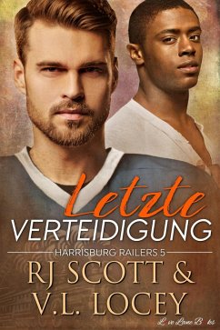 Cover Letzte Verteidigung (Harrisburg Railers (Deutsche Ausgabe), #5) (eBook, ePUB)
