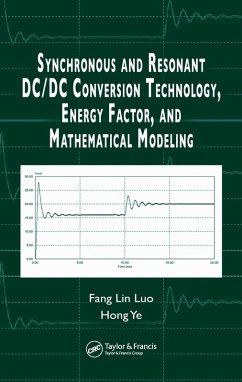 Synchronous and Resonant DC/DC Conversion Technology, Energy Factor, and Mathematical Modeling (eBook, ePUB) - Luo, Fang Lin; Ye, Hong